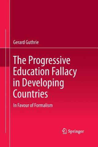 Progressive Education Fallacy in Developing Countries