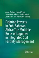 Fighting Poverty in Sub-Saharan Africa: The Multiple Roles of Legumes in Integrated Soil Fertility Management
