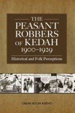 Peasant Robbers of Kedah, 1900-29