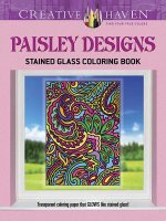 Creative Haven Paisley Designs Stained Glass Coloring Book