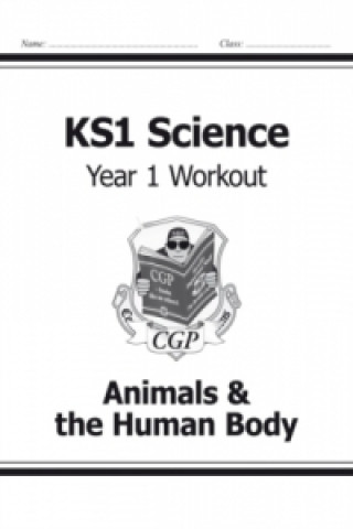 KS1 Science Year One Workout: Animals & the Human Body