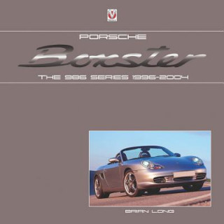 Porsche Boxster: the 986 Series 1996 - 2004