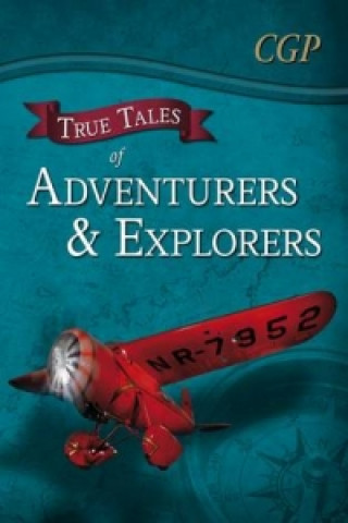 True Tales of Adventurers & Explorers - Reading Book: Zhang Qian, Livingstone, Bly & Earhart