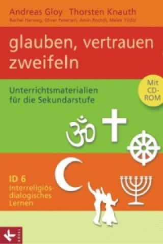 Interreligiös-dialogisches Lernen: ID - Sekundarstufe I - Band 6: 9./10. Schuljahr