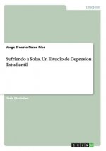 Sufriendo a Solas. Un Estudio de Depresion Estudiantil