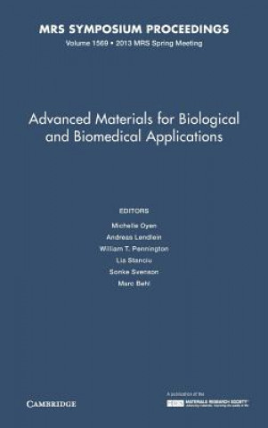 Advanced Materials for Biological and Biomedical Applications: Volume 1569