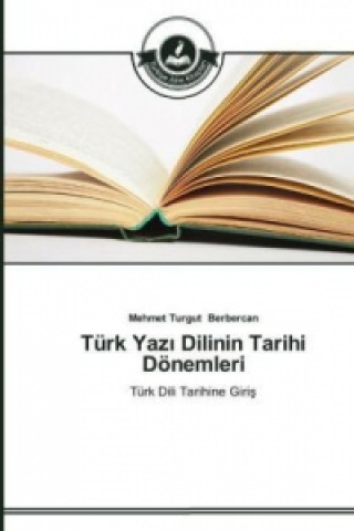 Turk Yazı Dilinin Tarihi Doenemleri