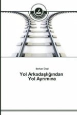 Yol Arkadaşlığından Yol Ayrımına