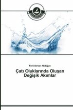 Catı Oluklarında Oluşan Değişik Akımlar