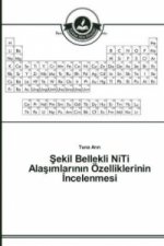 Şekil Bellekli NiTi Alaşımlarının OEzelliklerinin İncelenmesi