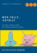 Wer fallt, gefallt