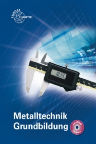 Metalltechnik Grundbildung, m. CD-ROM