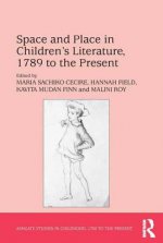 Space and Place in Children s Literature, 1789 to the Present