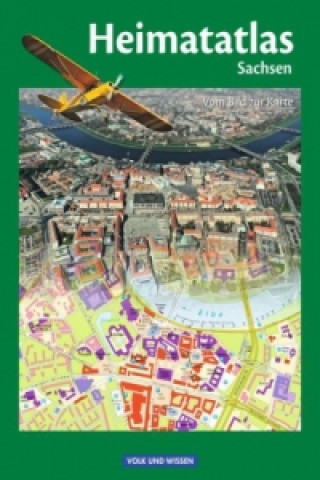 Heimatatlas für die Grundschule - Vom Bild zur Karte - Sachsen