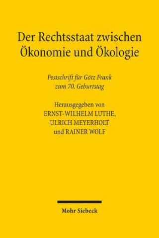 Der Rechtsstaat zwischen OEkonomie und OEkologie