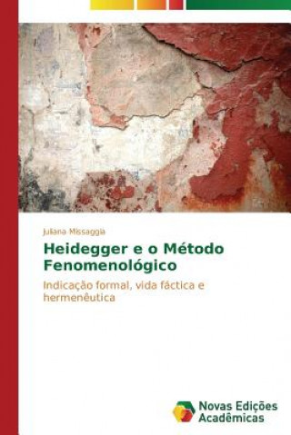 Heidegger e o Metodo Fenomenologico