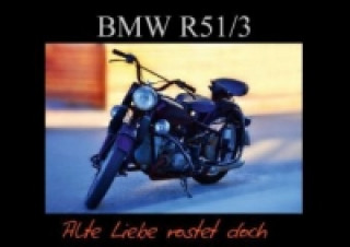 BMW R51/3 - Alte Liebe rostet doch (Tischaufsteller DIN A5 quer)
