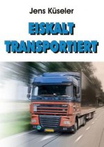 Eiskalt transportiert