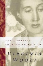 Complete Shorter Fiction Of Virginia Woolf