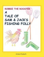 Robbie the Rooster's Tale