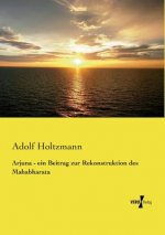 Arjuna - ein Beitrag zur Rekonstruktion des Mahabharata