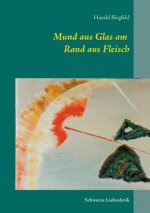 Mund aus Glas am Rand aus Fleisch