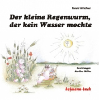 Der kleine Regenwurm, der kein Wasser mochte