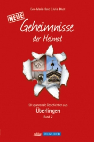 Überlingen Band 2; Geheimnisse der Heimat. Bd.2