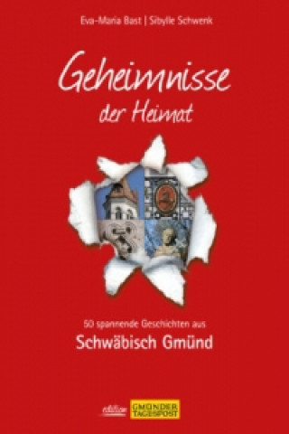 Schwäbisch Gmünd; Geheimnisse der Heimat