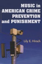 Music in American Crime Prevention and Punishment