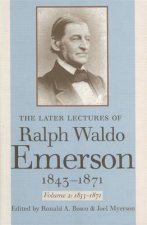 Later Lectures of Ralph Waldo Emerson, 1843-1871 v. 2; 1855-1871