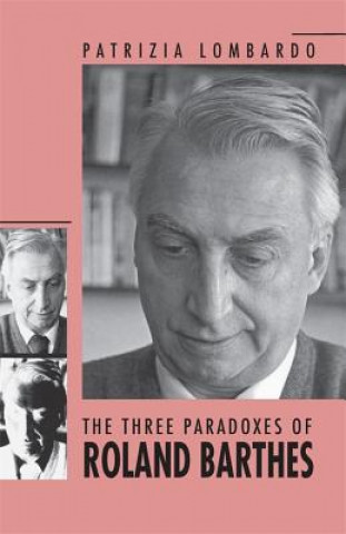 Three Paradoxes of Roland Barthes