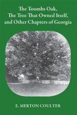 Toombs Oak, the Tree That Owned Itself, and Other Chapters of Georgia