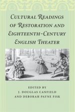 Cultural Readings of Restoration and Eighteenth-Century English Theater