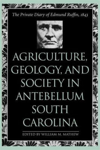 Agriculture, Geology, and Society in Antebellum South Carolina