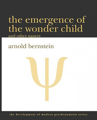 Emergence of the Wonder Child and Other Papers