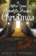 Mother Goose Chocolate Kissed Christmas