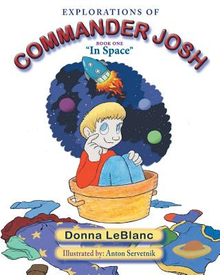 Explorations of Commander Josh, Book One