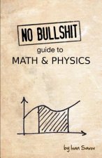 No Bullshit Guide to Math and Physics