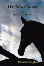 Neigh Sayer Book 1-Handy and Dandy