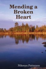 Mending a Broken Heart: Love Conquers All