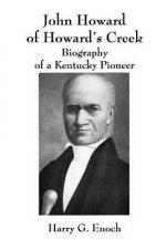 John Howard of Howard's Creek: Biography of a Kentucky Pioneer