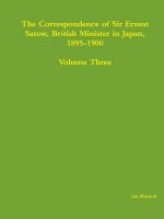 Correspondence of Sir Ernest Satow, British Minister in Japan, 1895-1900 - Volume Three
