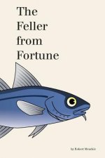 Feller from Fortune: a Novel