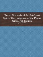 Torah Gematria of the Set-Apart Spirit: the Judgment of the Planet Nibiru 4th Edition