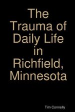 Trauma of Daily Life in Richfield, Minnesota