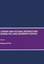 Literary and Cultural Intersections During the Long Eighteenth Century