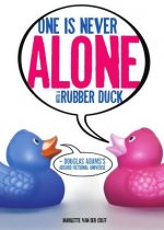 One is Never Alone with a Rubber Duck