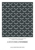 Life of Ethics and Performance