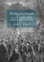 Health and Hazard: Spa Culture and the Social History of Medicine in the Nineteenth Century